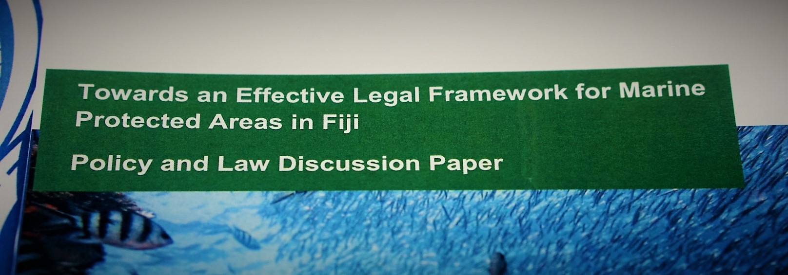 The legal framework for effective Marine Protected Areas in Fiji the Fiji Environmental Law